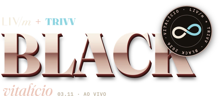 Black vitalício LIV/m + TRIVV